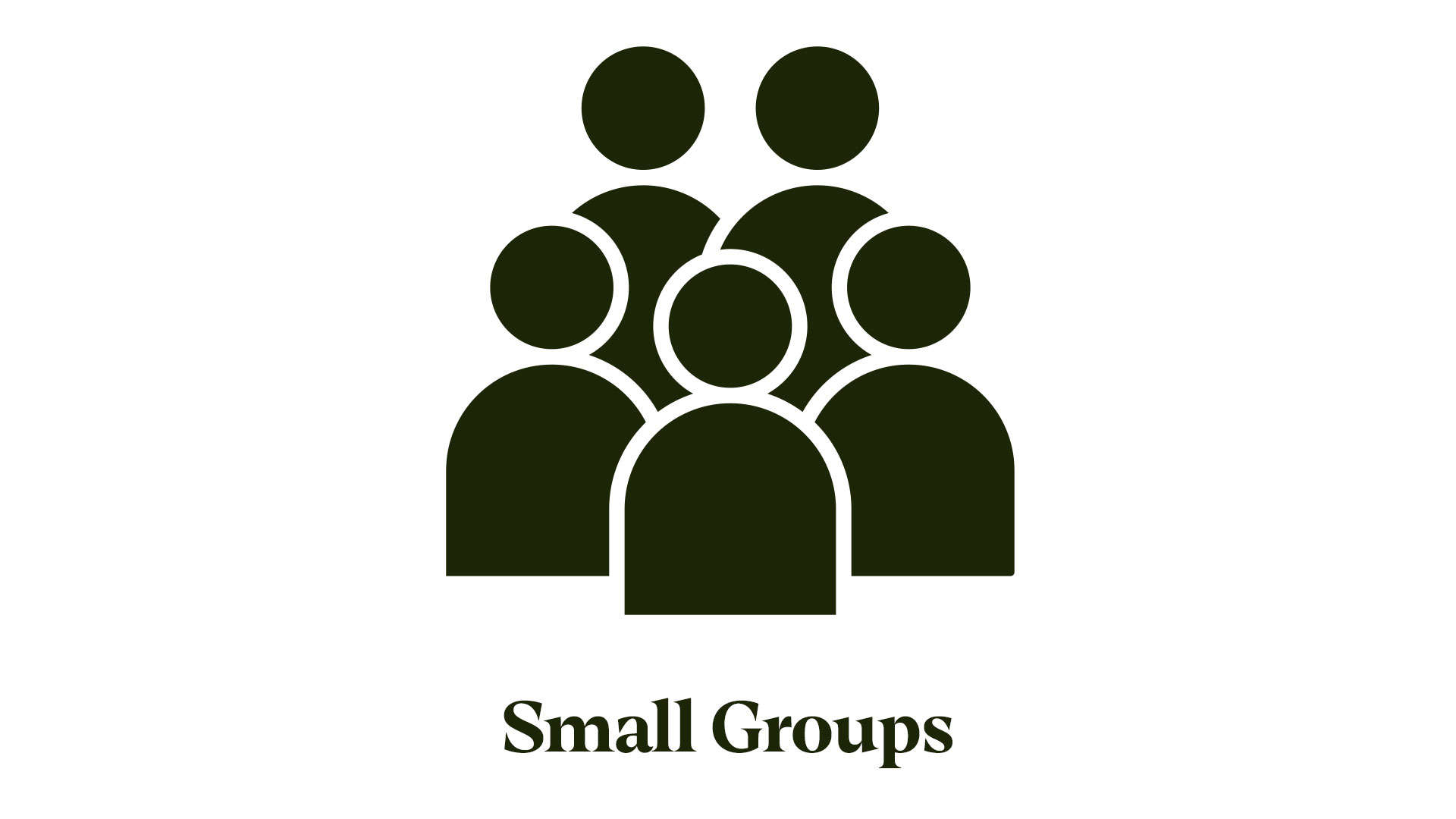 Small Groups